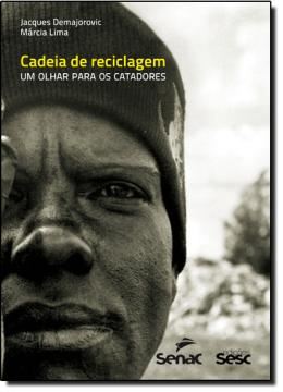 Imagem de CADEIA DE RECICLAGEM - UM OLHAR PARA OS CATADORES