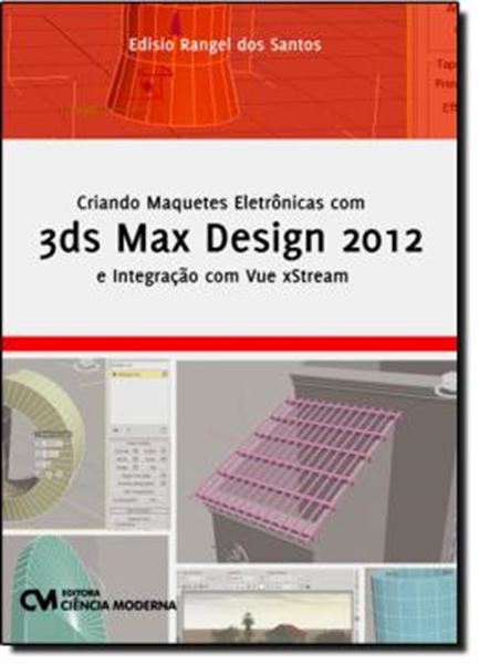 Picture of CRIANDO MAQUETES ELETRONICAS COM 3DS MAX DESIGN 2012 E INTEGRACAO COM VUE XSTREAM
