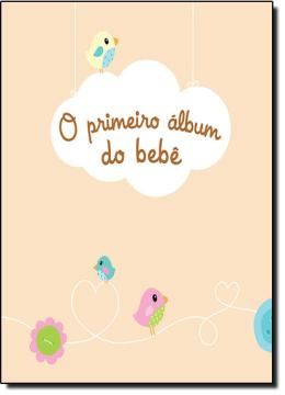 Imagem de PRIMEIRO ALBUM DO BEBE, O