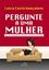 Imagem de PERGUNTE A UMA MULHER
