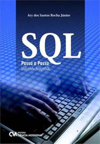 Picture of SQL PASSO A PASSO UTILIZANDO POSTGRESQL