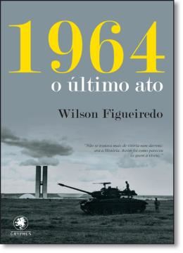 Imagem de 1964 - O ULTIMO ATO