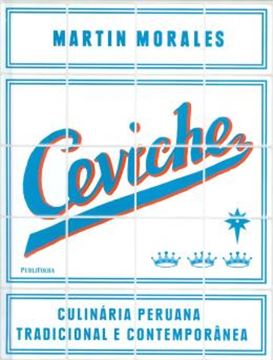 Imagem de CEVICHE - CULINARIA PERUANA TRADICIONAL E CONTEMPORANEA