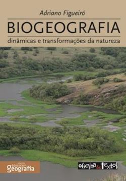 Imagem de BIOGEOGRAFIA - DINAMICAS E TRANSFORMACOES DA NATUREZA