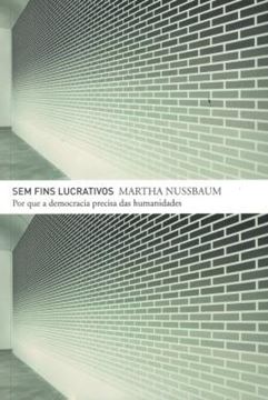 Imagem de SEM FINS LUCRATIVOS - POR QUE A DEMOCRACIA PRECISA DAS HUMANIDADES