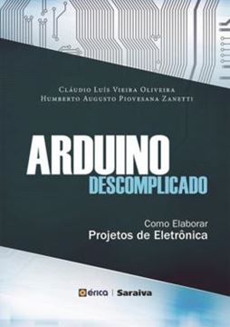 Imagem de ARDUINO DESCOMPLICADO - COMO ELABORAR PROJETOS DE ELETRONICA