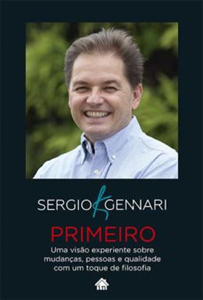 Picture of PRIMEIRO - UMA VISAO EXPERIENTE SOBRE MUDANCAS, PESSOAS E QUALIDADE COM UM TOQUE DE FILOSOFIA