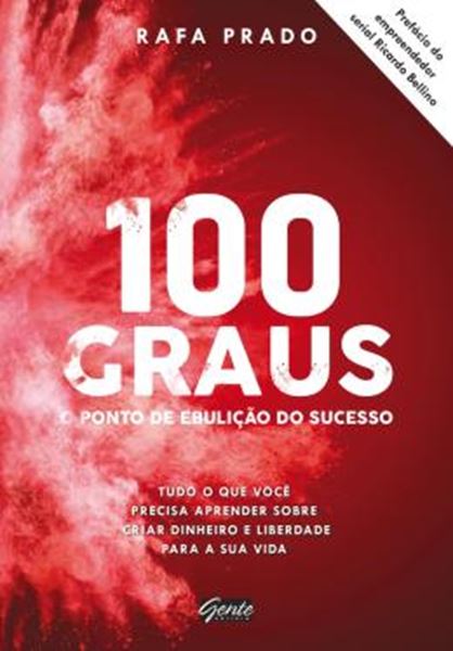 Picture of 100 GRAUS - O PONTO DE EBULICAO DO SUCESSO
