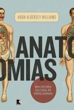 Imagem de ANATOMIAS - UMA HISTORIA CULTURAL DO CORPO HUMANO