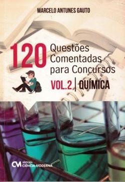 Imagem de 120 QUESTOES COMENTADAS PARA CONCURSOS - VOL. 2 - QUIMICA