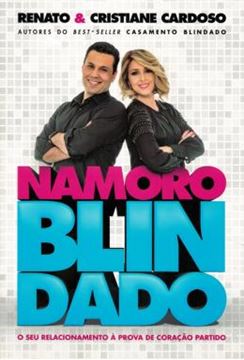 Imagem de NAMORO BLINDADO - O SEU RELACIONAMENTO À PROVA DE CORAÇÃO PARTIDO
