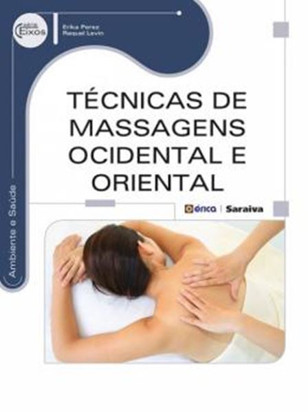 Picture of TECNICAS DE MASSAGENS OCIDENTAL E ORIENTAL - SERIE EIXOS
