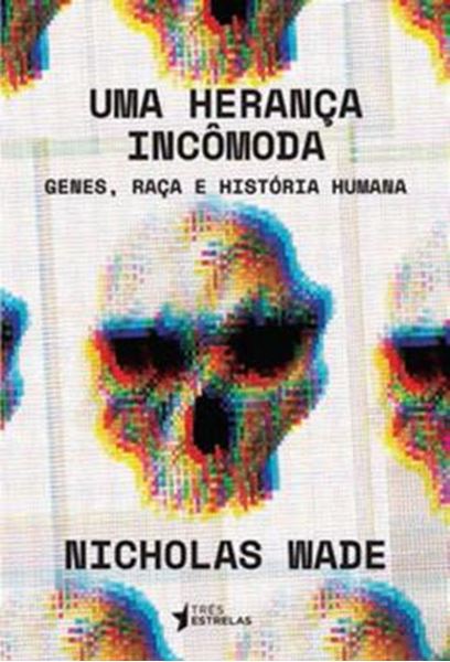 Picture of HERANCA INCOMODA, UMA - GENES, RACA E HISTORIA HUMANA 