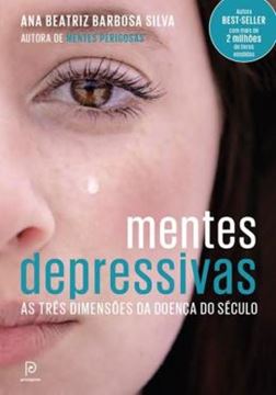 Imagem de MENTES DEPRESSIVAS - AS TRES DIMENSOES DA DOENCA DO SECULO