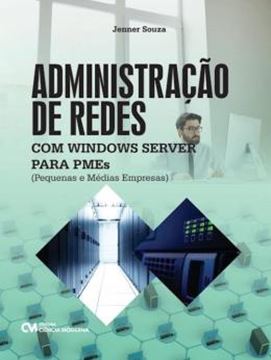 Imagem de ADMINISTRACAO EM REDES COM WINDOWS SERVER PARA PMES - PEQUENAS E MEDIAS EMPRESAS - 1ª ED 