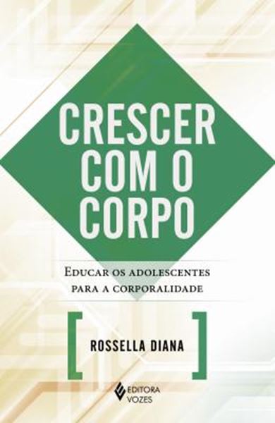 Picture of CRESCER COM O CORPO - EDUCAR OS ADOLESCENTES PARA A CORPORALIDADE