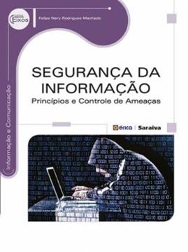 Imagem de SEGURANCA DA INFORMACAO - PRINCIPIOS E CONTROLE DE AMEACAS