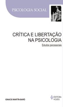 Imagem de CRITICA E LIBERTACAO NA PSICOLOGIA - ESTUDOS PSICOSSOCIAIS