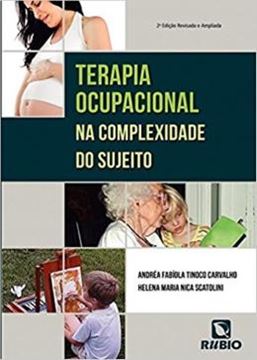 Imagem de TERAPIA OCUPACIONAL NA COMPLEXIDADE DO SUJEITO - 2ª ED