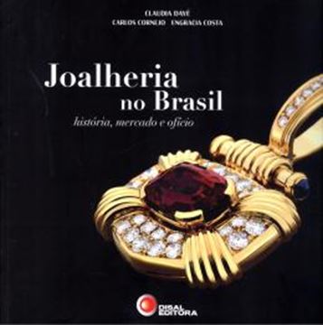 Imagem de JOALHERIA NO BRASIL - HISTORIA, MERCADO E OFICIO