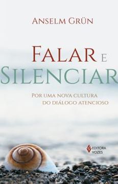 Imagem de FALAR E SILENCIAR - POR UMA NOVA CULTURA DO DIALOGO ATENCIOSO