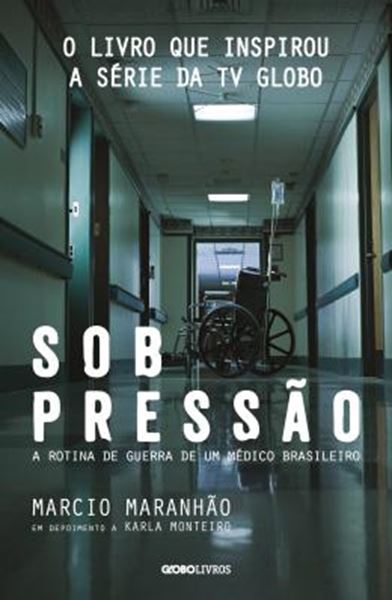 Picture of SOB PRESSAO - A ROTINA DE GUERRA DE UM MEDICO BRASILEIRO