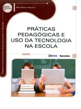 Imagem de PRATICAS PEDAGOGICAS E USO DA TECNOLOGIA NA ESCOLA
