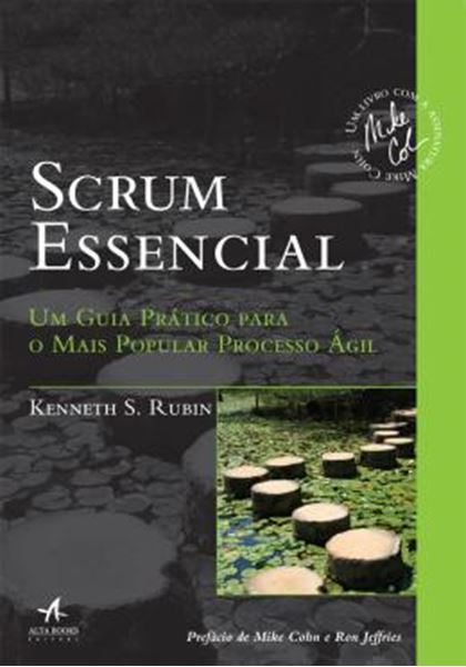 Picture of SCRUM ESSENCIAL - UM GUIA PRATICO PARA O MAIS POPULAR PROCESSO AGIL