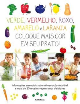 Imagem de VERDE, VERMELHO, ROXO, AMARELO E LARANJA - COLOQUE MAIS COR EM SEU PRATO