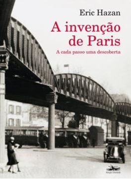 Imagem de A INVENCAO DE PARIS - A CADA PASSO UMA NOVA DESCOBERTA