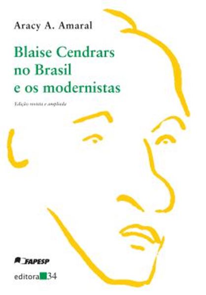 Picture of BLAISE CENDRARS NO BRASIL E OS MODERNISTAS