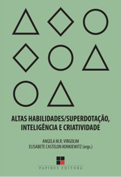 Picture of ALTAS HABILIDADES/SUPERDOTACAO, INTELIGENCIA E CRIATIVIDADE - UMA VISAO MULTIDISCIPLINAR