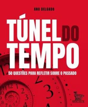 Imagem de TUNEL DO TEMPO - 50 QUESTOES PARA REFLETIR SOBRE O PASSADO