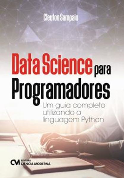 Picture of DATA SCIENCE PARA PROGRAMADORES - UM GUIA COMPLETO UTILIZANDO A LINGUAGEM PYTHON