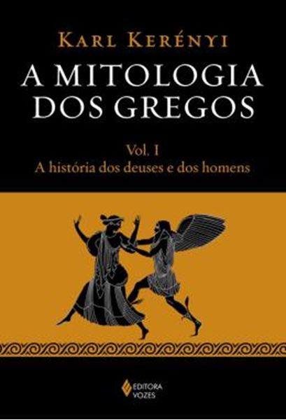 Picture of A MITOLOGIA DOS GREGOS - VOL. 1 - A HISTORIA DOS DEUSES E DOS HOMENS
