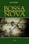Imagem de BOSSA NOVA - A GRANDE AVENTURA DO BRASIL