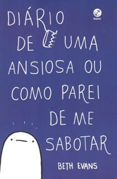 Imagem de DIARIO DE UMA ANSIOSA OU COMO PAREI DE ME SABOTAR