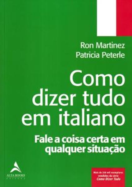 Picture of COMO DIZER TUDO EM ITALIANO - FALE A COISA CERTA EM QUALQUER SITUACAO - 2ª ED