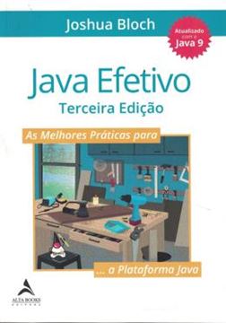 Imagem de JAVA EFETIVO - AS MELHORES PRATICAS PARA A PLATAFORMA JAVA - 3ª ED