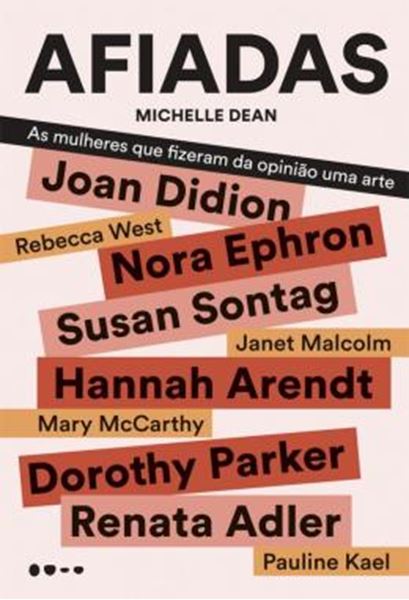 Picture of AFIADAS - AS MULHERES QUE FIZERAM DA OPINIAO UMA ARTE