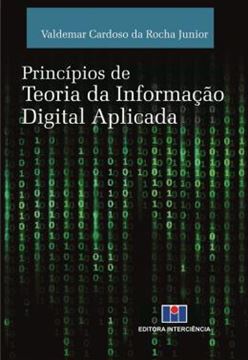 Imagem de PRINCIPIOS DE TEORIA DA INFORMACAO DIGITAL APLICADA