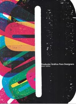 Imagem de PRODUCAO GRAFICA PARA DESIGNERS