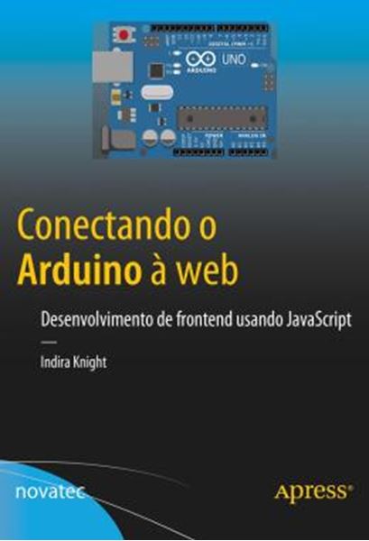 Picture of CONECTANDO O ARDUINO A WEB - DESENVOLVIMENTO DE FRONTEND USANDO JAVASCRIPT