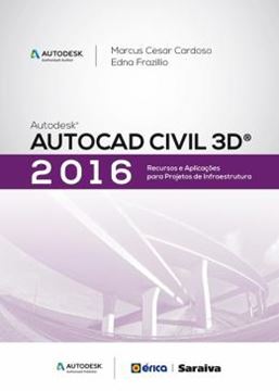 Imagem de AUTODESK AUTOCAD CIVIL 3D 2016 - RECURSOS E APLICACOES PARA PROJETOS DE INFRAESTRUTURA