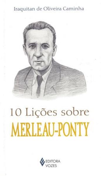 Picture of 10 LICOES SOBRE MERLEAU-PONTY