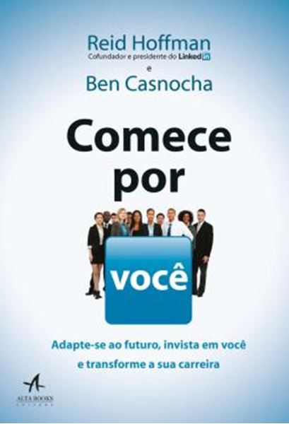 Picture of COMECE POR VOCE - ADAPTA-SE AO FUTURO, INVISTA EM VOCE E TRANSFORME SUA CARREIRA
