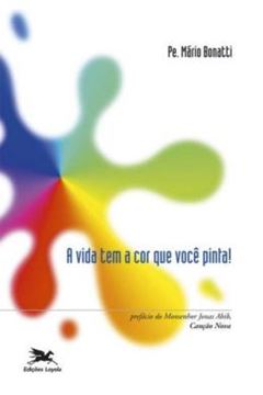 Imagem de VIDA TEM A COR QUE VOCE PINTA, A - 9ª ED