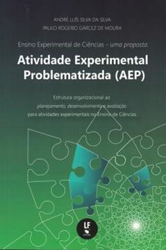 Imagem de ATIVIDADES EXPERIMENTAL PROBLEMATIZADA (AEP) - ENSINO EXPERIMENTAL DE CIENCIAS - UMA PROPOSTA