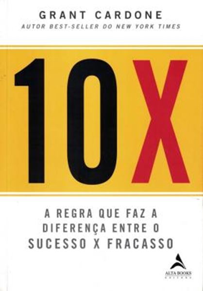 Picture of 10X - A REGRA QUE FAZ A DIFERENCA ENTRE O SUCESSO X FRACASSO