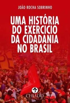 Imagem de UMA HISTORIA DO EXERCICIO DA CIDADANIA NO BRASIL